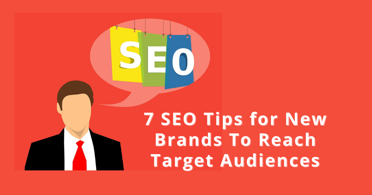 7 SEO Tips for New Brands To Reach Target Audiences - Eazy ...